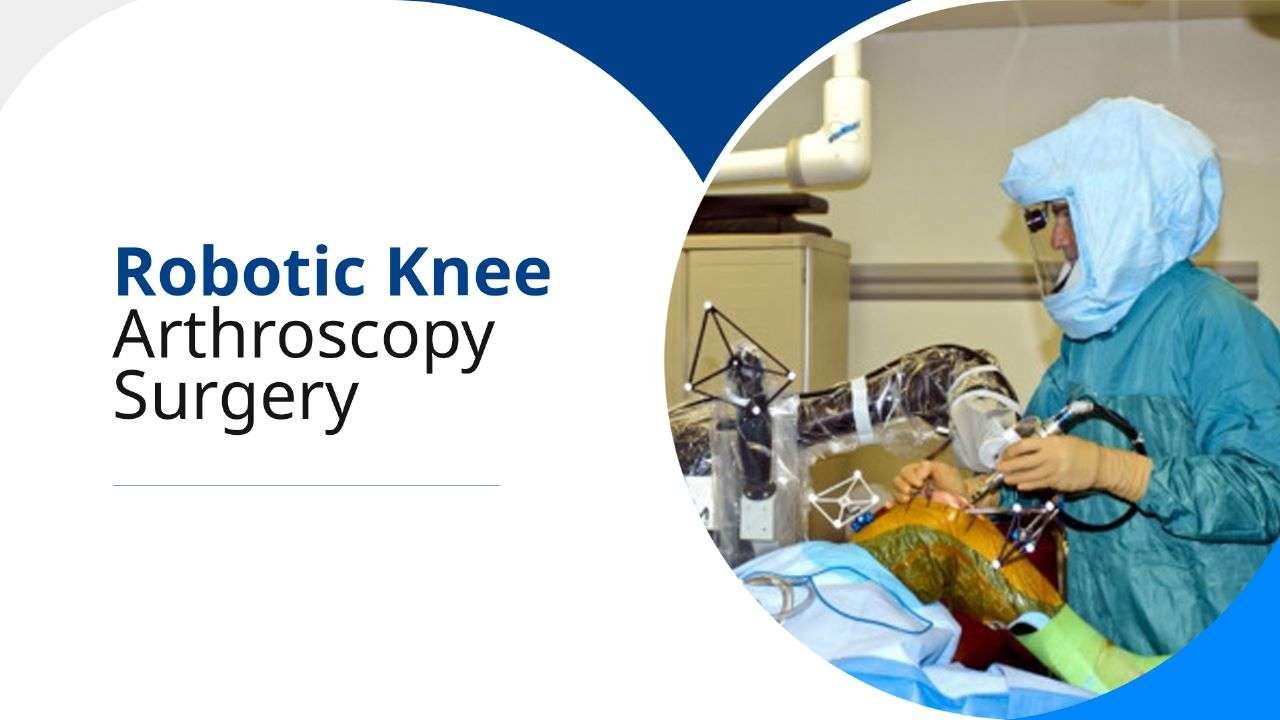 Robotic Knee Arthroscopy Surgery Dr Bakul Arora