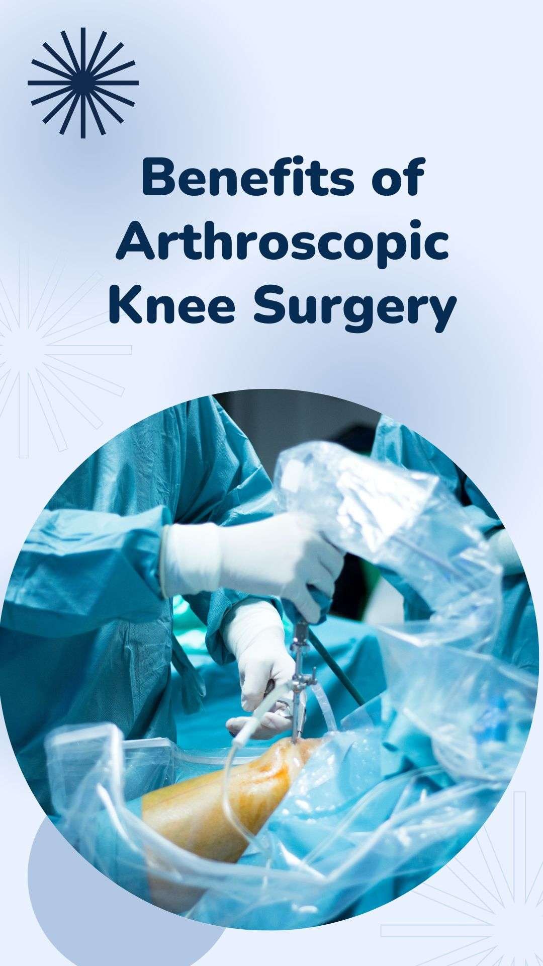Benefits of Arthroscopic Knee Surgery