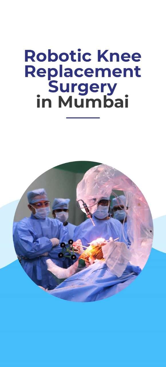 Robotic Knee Replacement Surgery in Mumbai