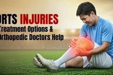 Sports Injuries Best Treatment Options and How Orthopedic Doctors Help